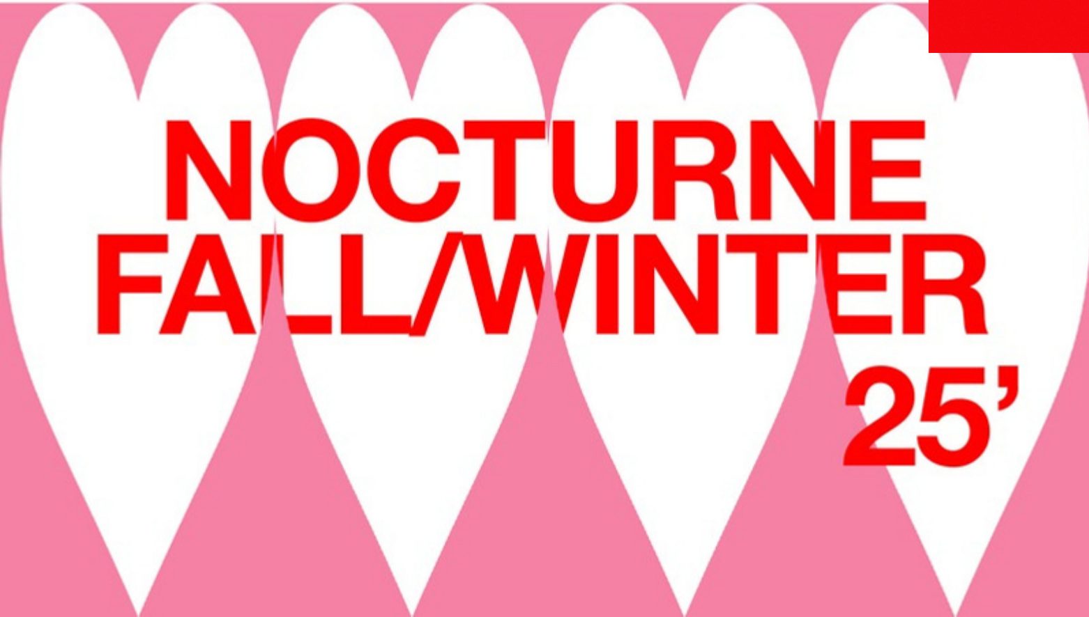 Nocturne Fall Winter 25 red type over pink and white hearts